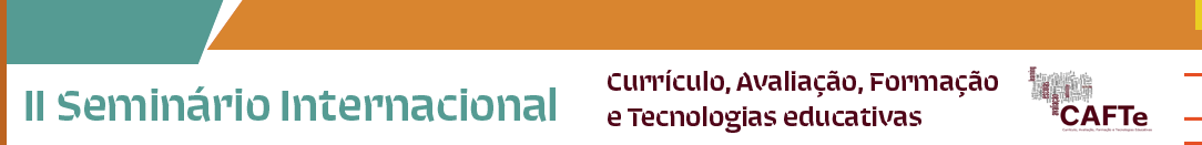 I Seminário Internacional Currículo, Avaliação, Formação e Tecnologias educativas (CAFTe)